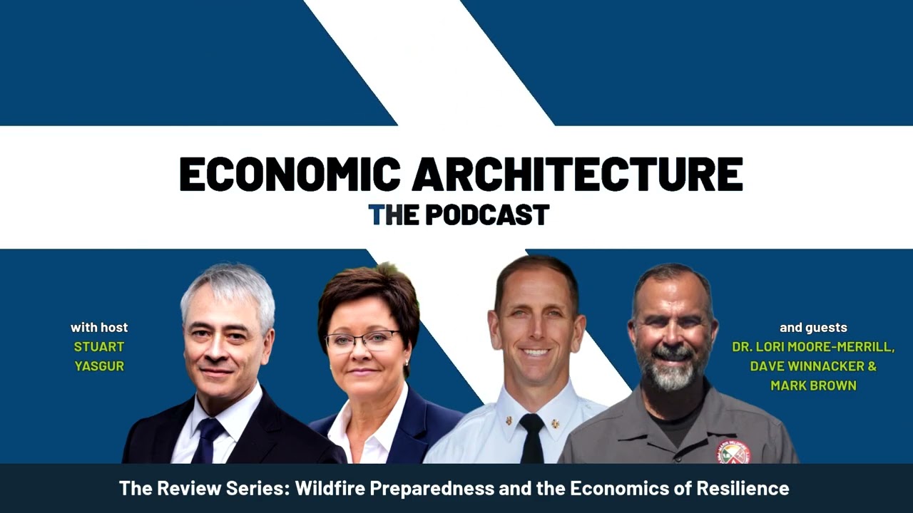 The Review Series: Wildfire Preparedness and the Economics of Resilience [Episode 52]