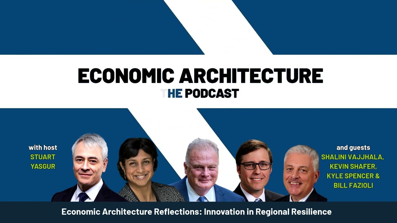 Economic Architecture Reflections: Innovation in Regional Resilience [Episode 55]